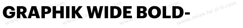 GRAPHIK WIDE BOLD字体转换